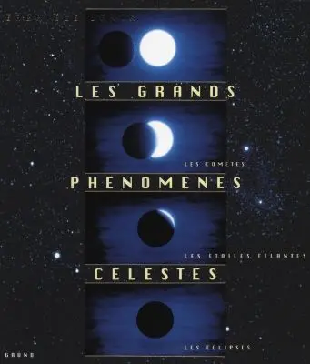 Les grands phénomènes célestes