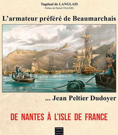 L'armateur préféré de Beaumarchais, Jean Peltier Dudoyer