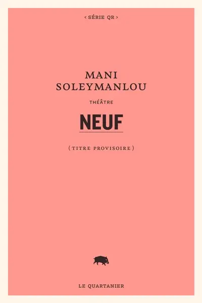 Neuf : (Titre provisoire)