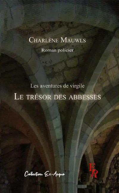 Le trésor des abbesses : les aventures de Virgile : roman policier