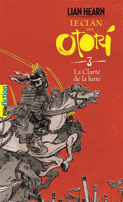 Le clan des Otori t.3 : La clarté de la lune