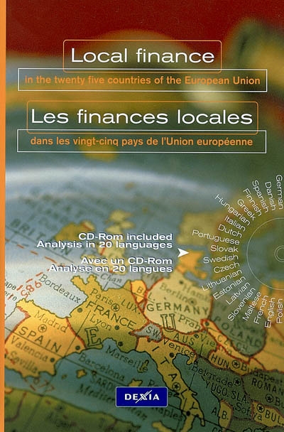 Local finance : in the twenty five countries of the European Union. Les finances locales : dans les vingt-cinq pays de l'Union européenne