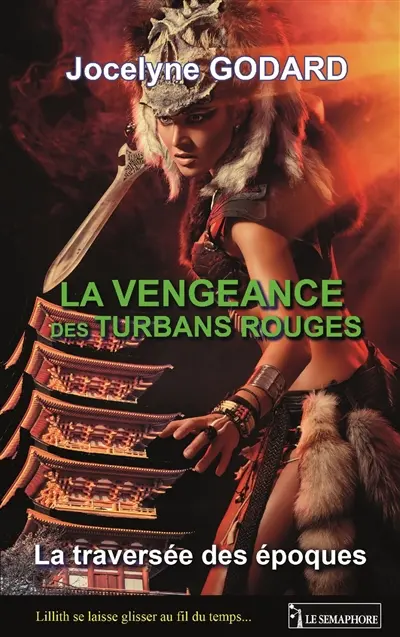 La traversée des époques. La vengeance des Turbans rouges