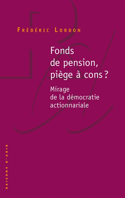 Fonds de pension, piège à cons : mirage de la démocratie actionnariale