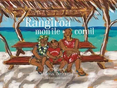 Rangiroa mon île corail