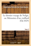 Le dernier voyage de Nelgis, ou Mémoires d'un vieillard. Tome 3