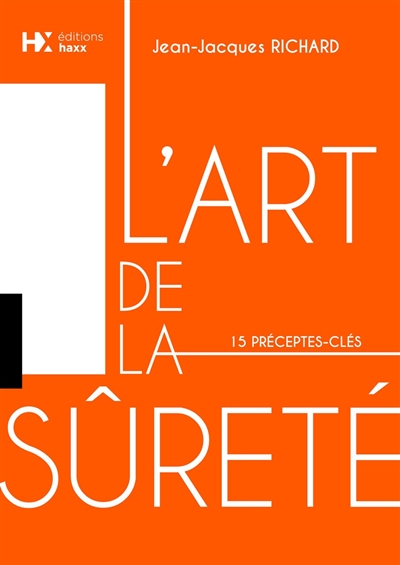 L'art de la sûreté : 15 préceptes-clés