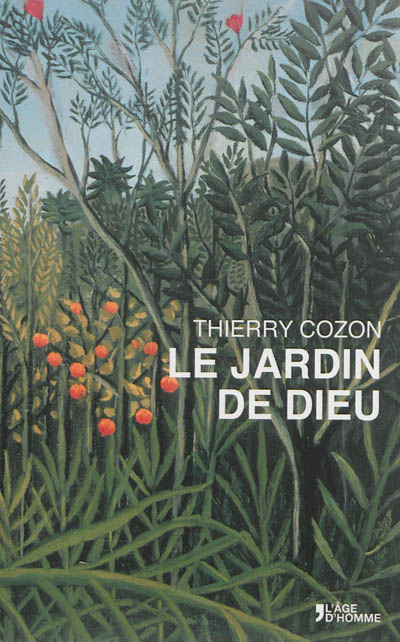 Sur les hauteurs de Poleymieux. Vol. 3. Le retour au coeur. Vol. 14. Le jardin de Dieu