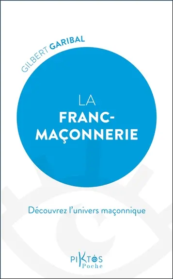 La franc-maçonnerie : découvrez l'univers maçonnique