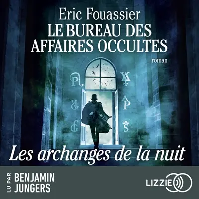 Le bureau des affaires occultes. Vol. 5. Les archanges de la nuit