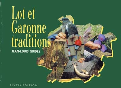 Lot-et-Garonne : traditions