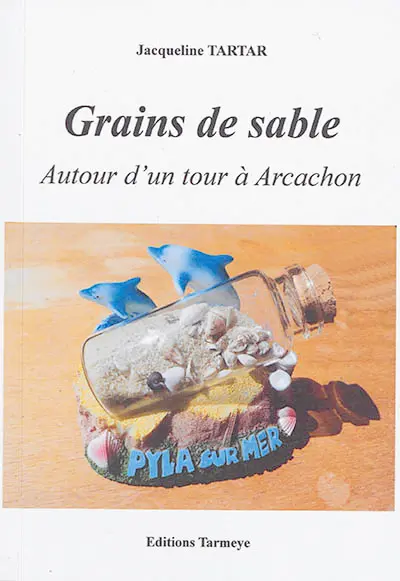Grains de sable : autour d'un tour à Arcachon