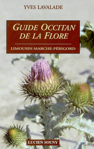 Guide occitan de la flore : Limousin, Marche, Périgord