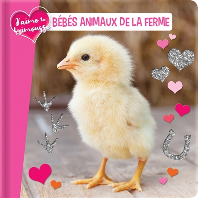 J'aime ta frimousse : bébés animaux de la ferme