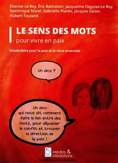 Le sens des mots pour vivre en paix : Vocabulaire pour la paix et le vivre ensemble