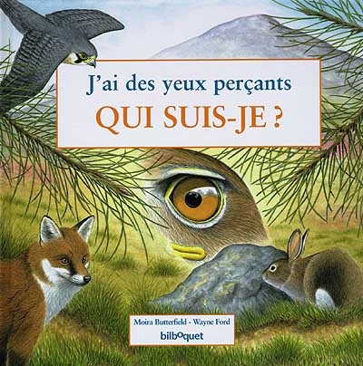 J'ai des yeux perçants, qui suis-je ?