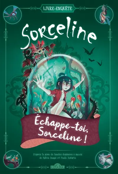 Sorceline : échappe-toi, Sorceline ! : escape book