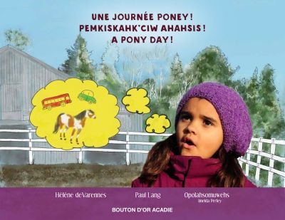 Une journée poney ! : / Pemkiskahk'ciw ahahsis : / A pony day !