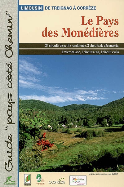 Le pays des Monédières : Limousin, de Treignac à Corrèze