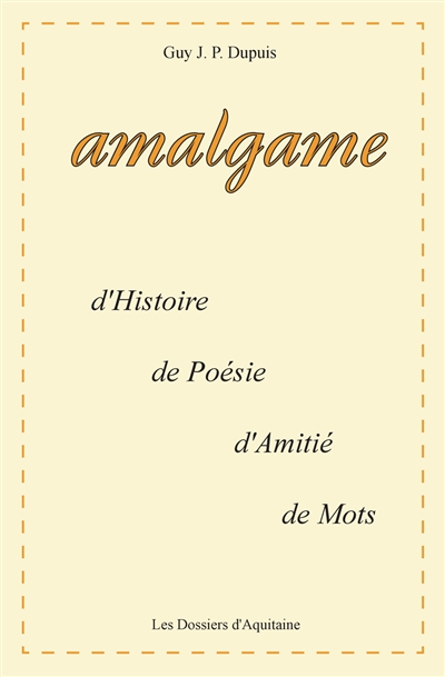 Amalgame : d'histoires, de poésies, d'amitié et de mots