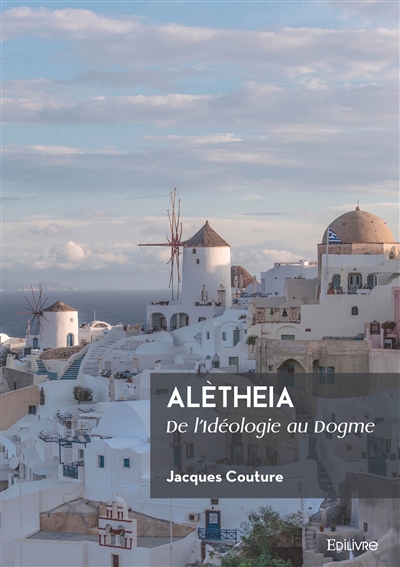 Alètheia : De l'Idéologie au Dogme