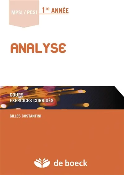 Analyse : cours, exercices corrigés : MPSI-PCSI, 1re année