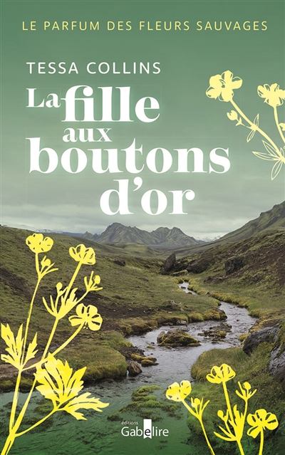 Le parfum des fleurs sauvages, tome 2 : La fille aux boutons d'or