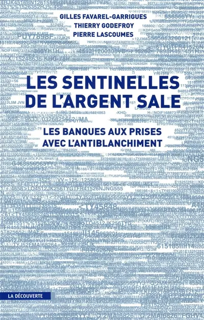Les sentinelles de l'argent sale : les banques aux prises avec l'antiblanchiment