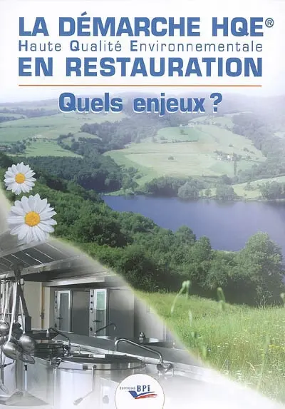 La démarche HQE haute qualité environnementale en restauration : quels enjeux ?