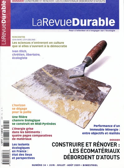 Revue durable (La), n° 34. Construire et rénover : les écomatériaux débordent d'atout