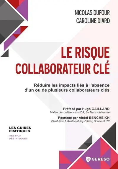 Le risque collaborateur clé : réduire les impacts liés à l'absence d'un ou de plusieurs collaborateurs clés