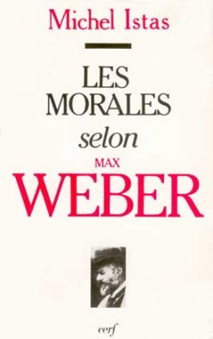 Les Morales selon Max Weber