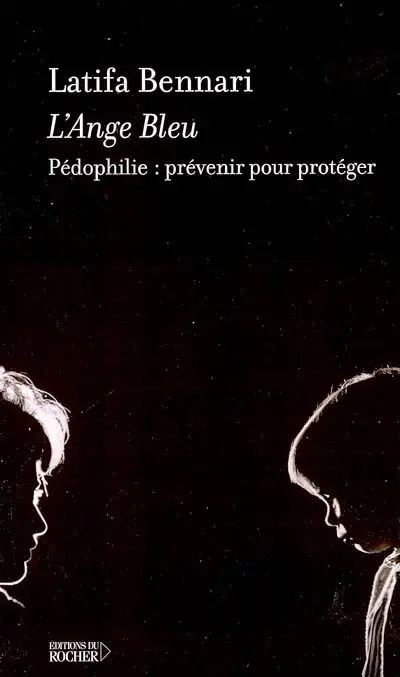 L'Ange bleu : pédophilie : prévenir pour protéger