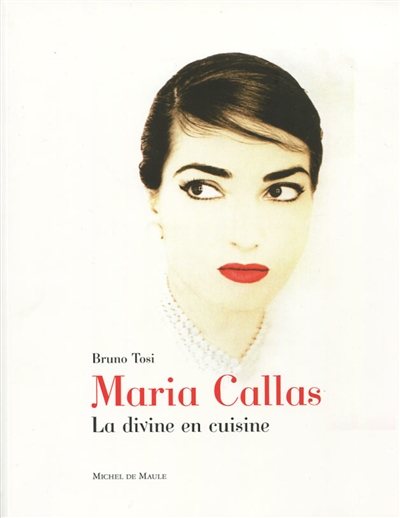 Maria Callas : la divine en cuisine