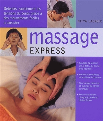 Massage express : détendez rapidement les tensions du corps grâce à des mouvements faciles à exécuter