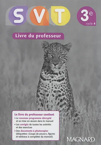 SVT, sciences de la vie et de la Terre, 3e, cycle 4 : livre du professeur