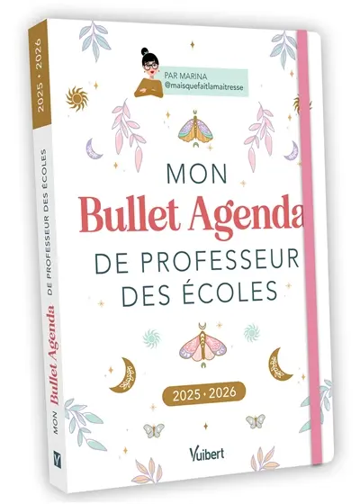 Mon bullet agenda de professeur des écoles : 2025-2026