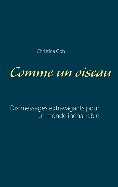 Comme un oiseau : Dix...