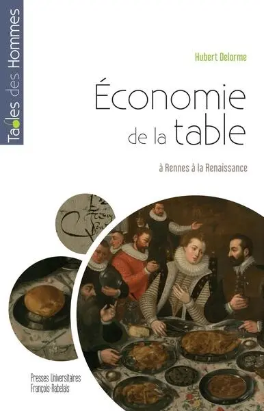 Economie de la table : à Rennes à la Renaissance