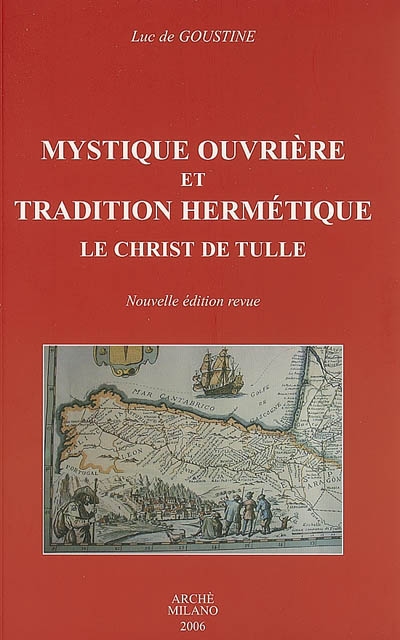 Mystique ouvrière et tradition hermétique : le Christ de Tulle