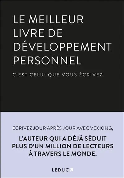Le meilleur livre de développement personnel, c'est celui que vous écrivez