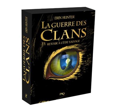 La guerre des clans : cycle 1. Vol. 1. Retour à l'état sauvage