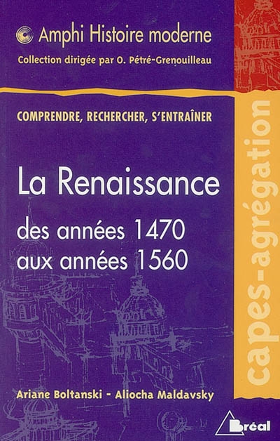 La Renaissance, des années 1470 aux années 1560 (envisagée dans toutes ses dimensions)