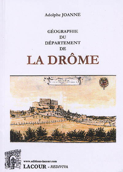 Géographie du département de la Drôme : avec une carte coloriée et 12 gravures