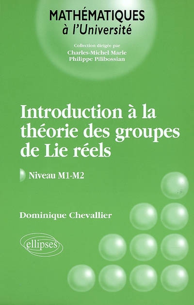 Introduction à la théorie des groupes de Lie réels, niveau M1-M2
