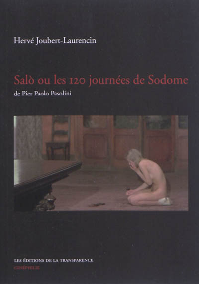 Salò ou Les 120 journées de Sodome, de Pier Paolo Pasolini. Salò o Le centoventi giornate di Sodoma