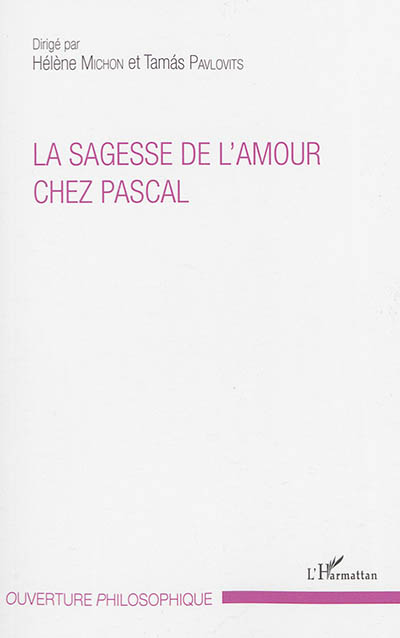 La sagesse de l'amour chez Pascal