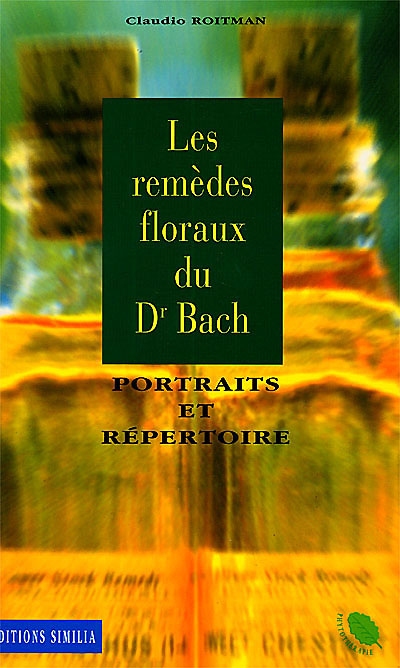 Remèdes floraux du Dr Bach : portraits et répertoire