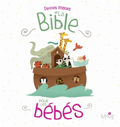 La Bible pour les bébés - Maëlle C.