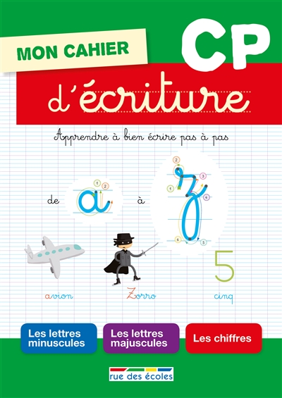 Mon cahier d'écriture CP : apprendre à bien écrire pas à pas